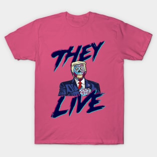 TRUMP LIVES T-Shirt